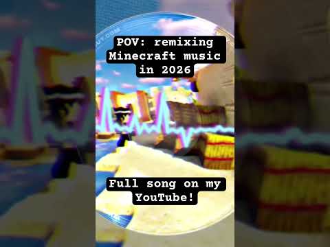 POV: Remixing Minecraft Music in 2026🎶🎼🎵 #piano #minecraft #minecraftmusic